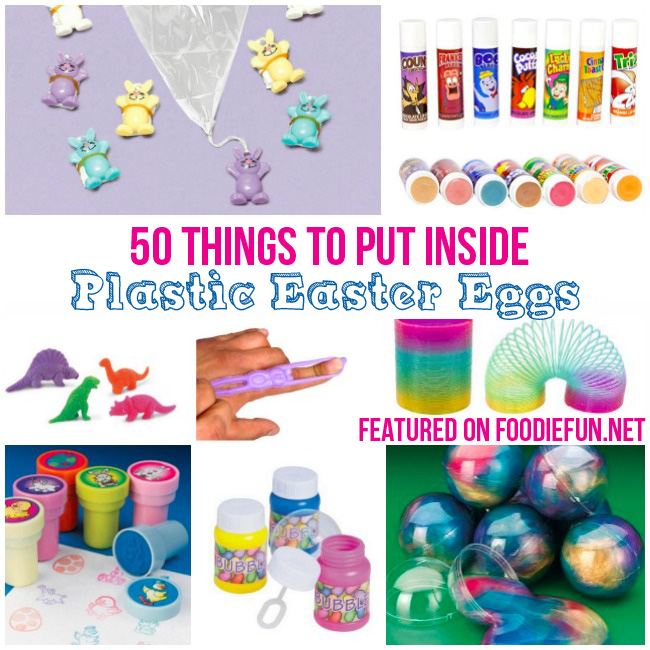 50 Things To Put Inside Plastic Easter Eggs