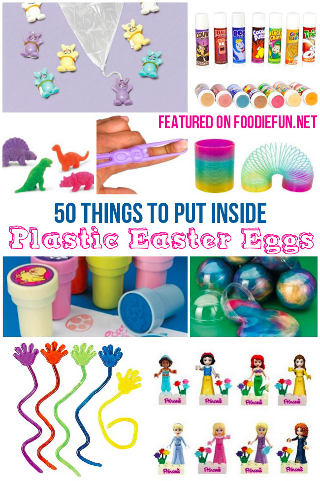50 Things To Put Inside Plastic Easter Eggs